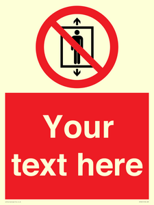 Custom prohibition Do not use this lift for people